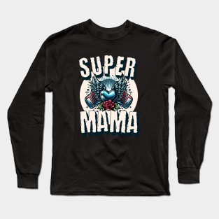 Super Mama Long Sleeve T-Shirt